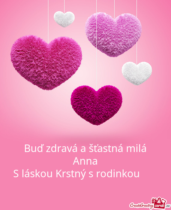 Buď zdravá a šťastná milá Anna