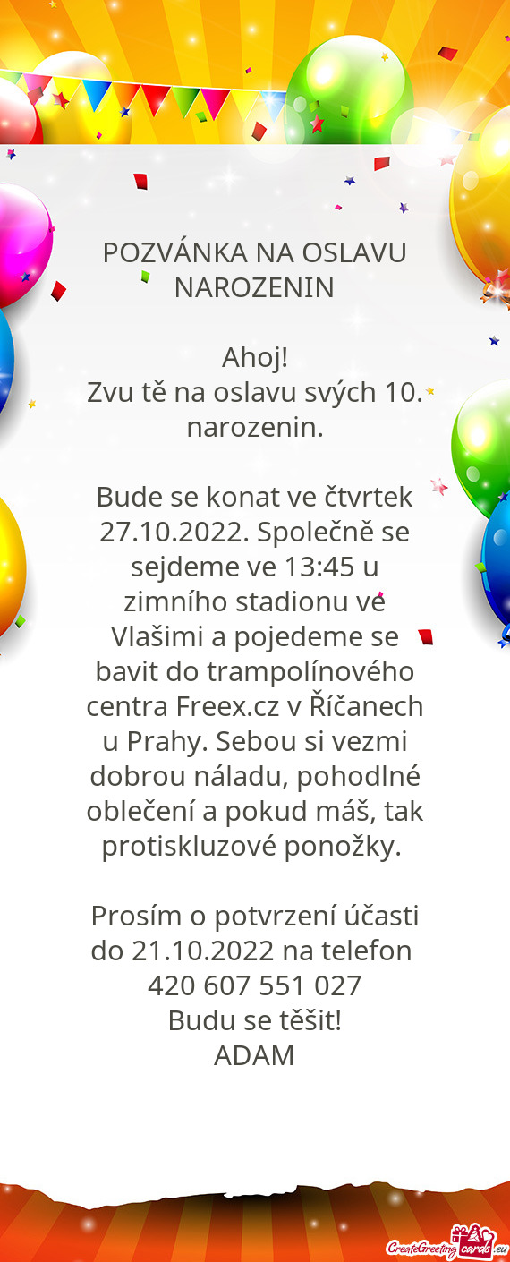 Bude se konat ve čtvrtek 27.10.2022. Společně se sejdeme ve 13:45 u zimního stadionu ve Vlašimi