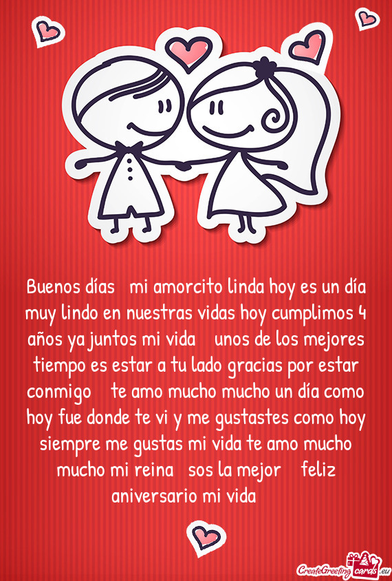 Buenos días 🌞 mi amorcito linda hoy es un día muy lindo en nuestras vidas hoy cumplimos 4 años