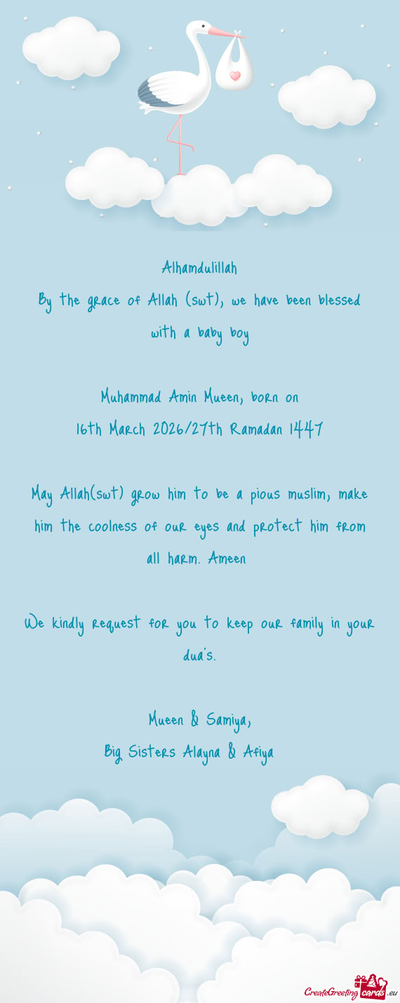 By the grace of Allah (swt), we have been blessed with a baby boy