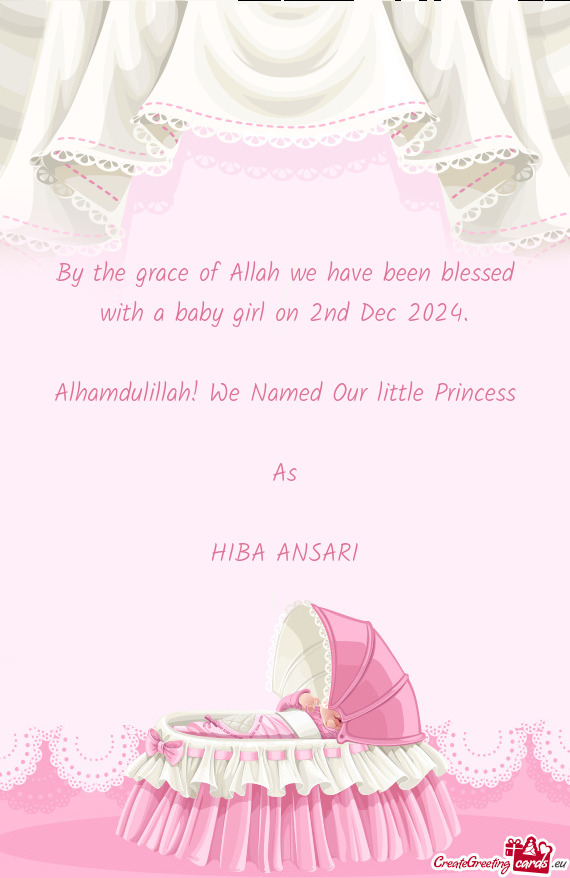 By the grace of Allah we have been blessed with a baby girl on 2nd Dec 2024