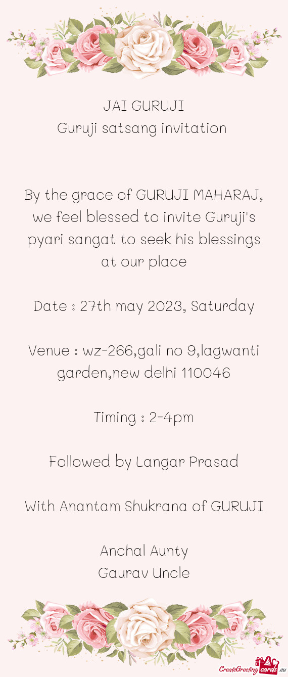 By the grace of GURUJI MAHARAJ, we feel blessed to invite Guruji