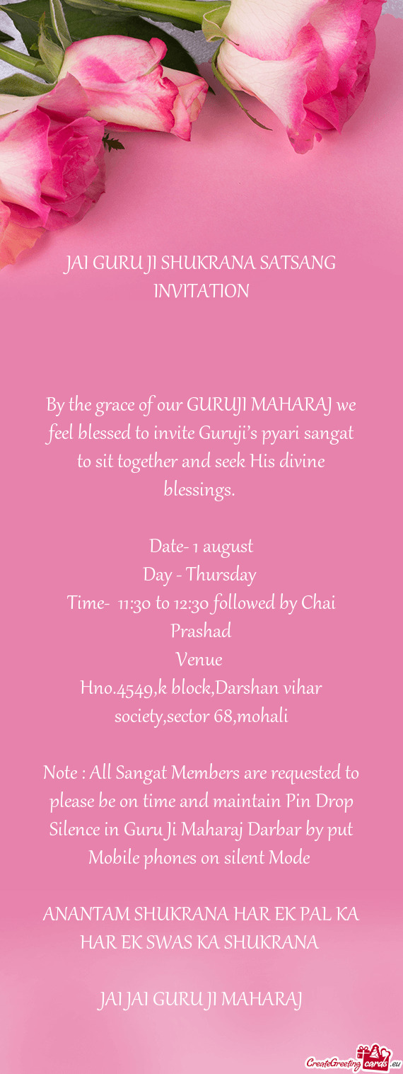 By the grace of our GURUJI MAHARAJ we feel blessed to invite Guruji’s pyari sangat to sit together