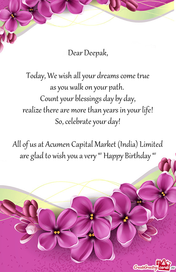 Celebrate your day!
 
 All of us at Acumen Capital Market (India) Limited are glad to wish you a ve