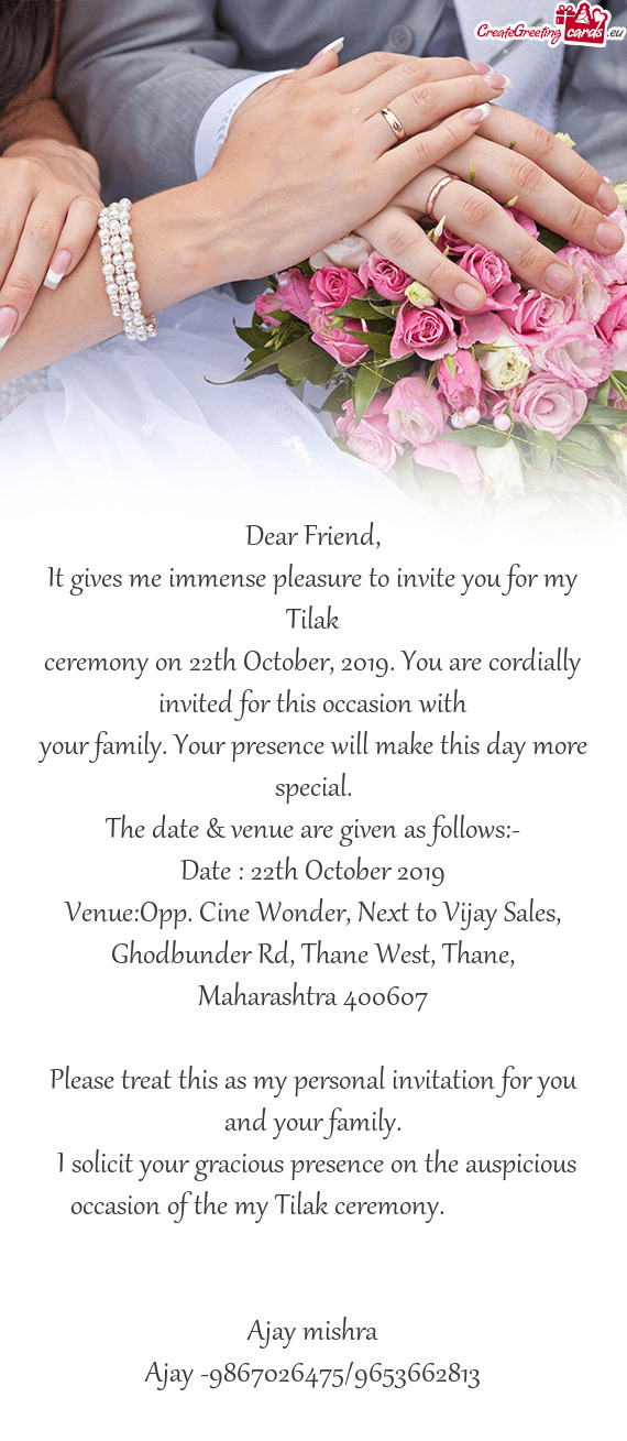 Ceremony on 22th October, 2019. You are cordially invited for this occasion with