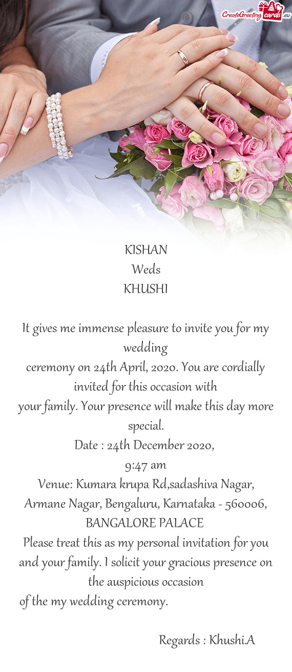 Ceremony on 24th April, 2020. You are cordially invited for this occasion with