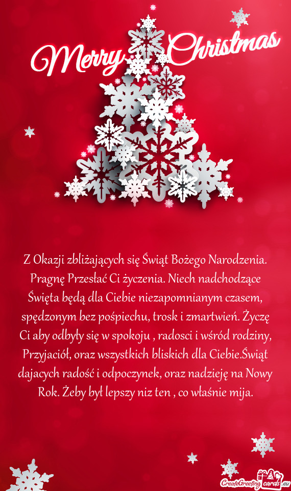 Ch bliskich dla Ciebie.Świąt dajacych radość i odpoczynek, oraz nadzieję na Nowy Rok. Żeby by