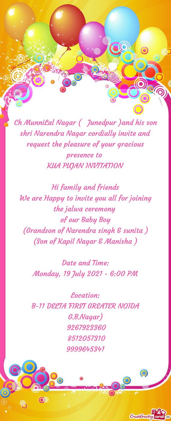 Ch MunniLal Nagar ( Junedpur )and his son shri Narendra Nagar cordially invite and request the ple