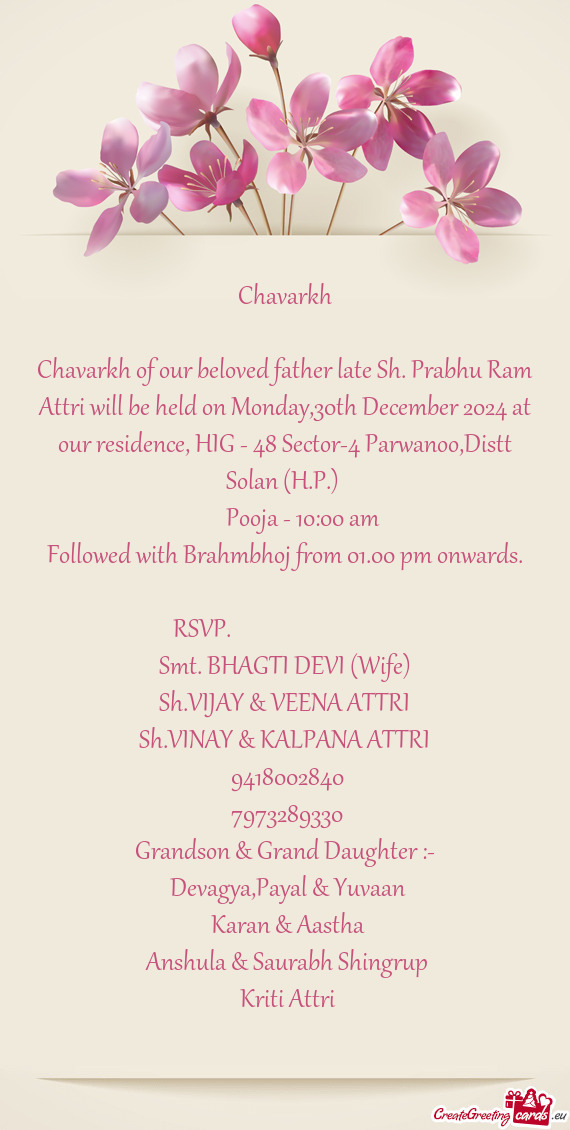 Chavarkh of our beloved father late Sh. Prabhu Ram Attri will be held on Monday,30th December 2024 a