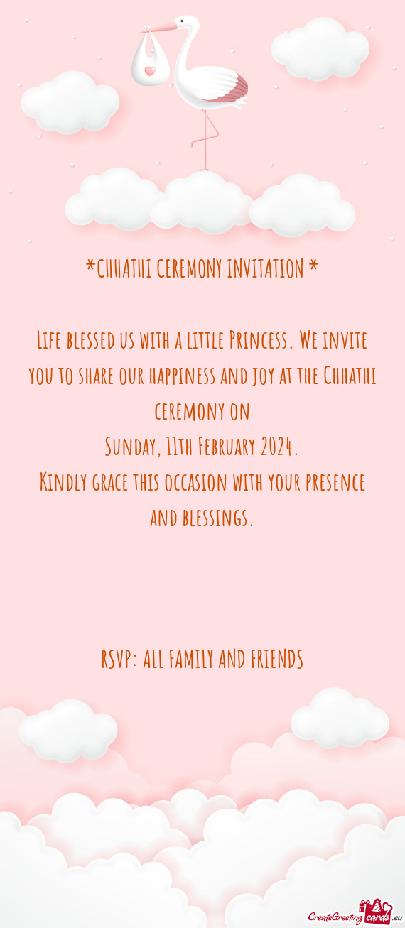 *CHHATHI CEREMONY INVITATION *    Life blessed us with a little Princess. We