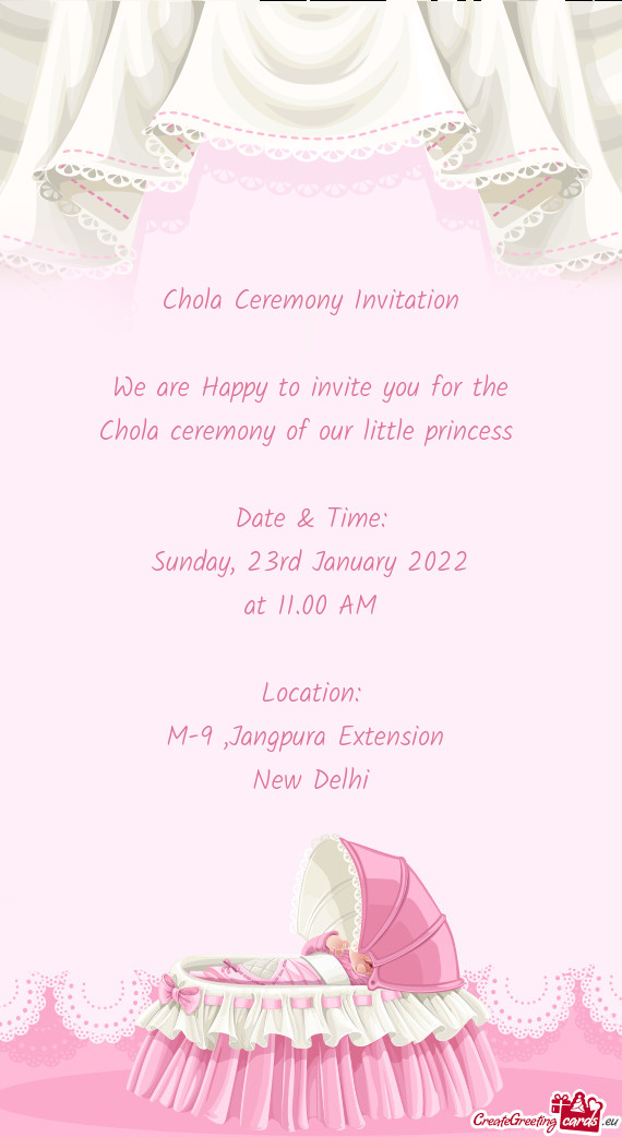 Chola Ceremony Invitation    We are Happy to invite you