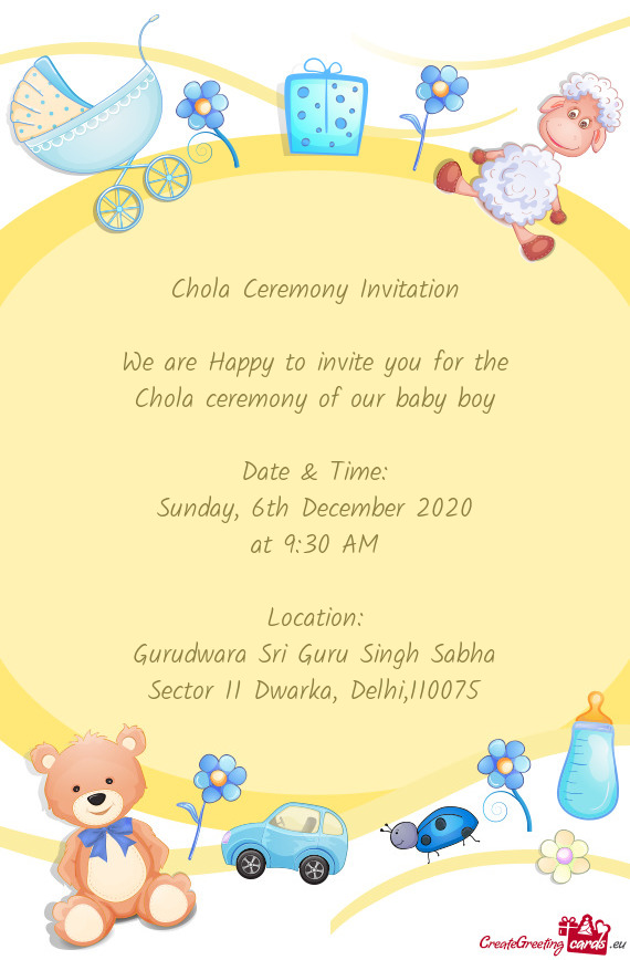 Chola Ceremony Invitation    We are Happy to invite you