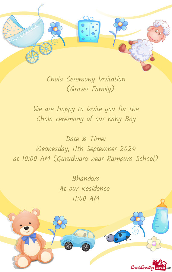 Chola Ceremony Invitation  (Grover Family) We are Happy to invite you for the Chola ceremony