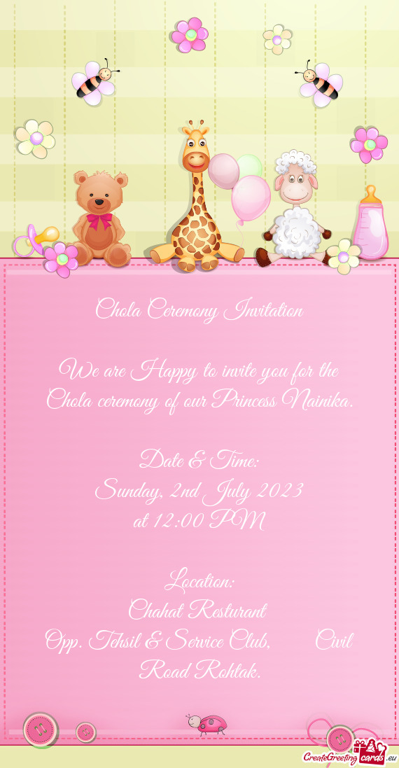 Chola Ceremony Invitation We are Happy to invite you for the Chola ceremony of our Princess Nain