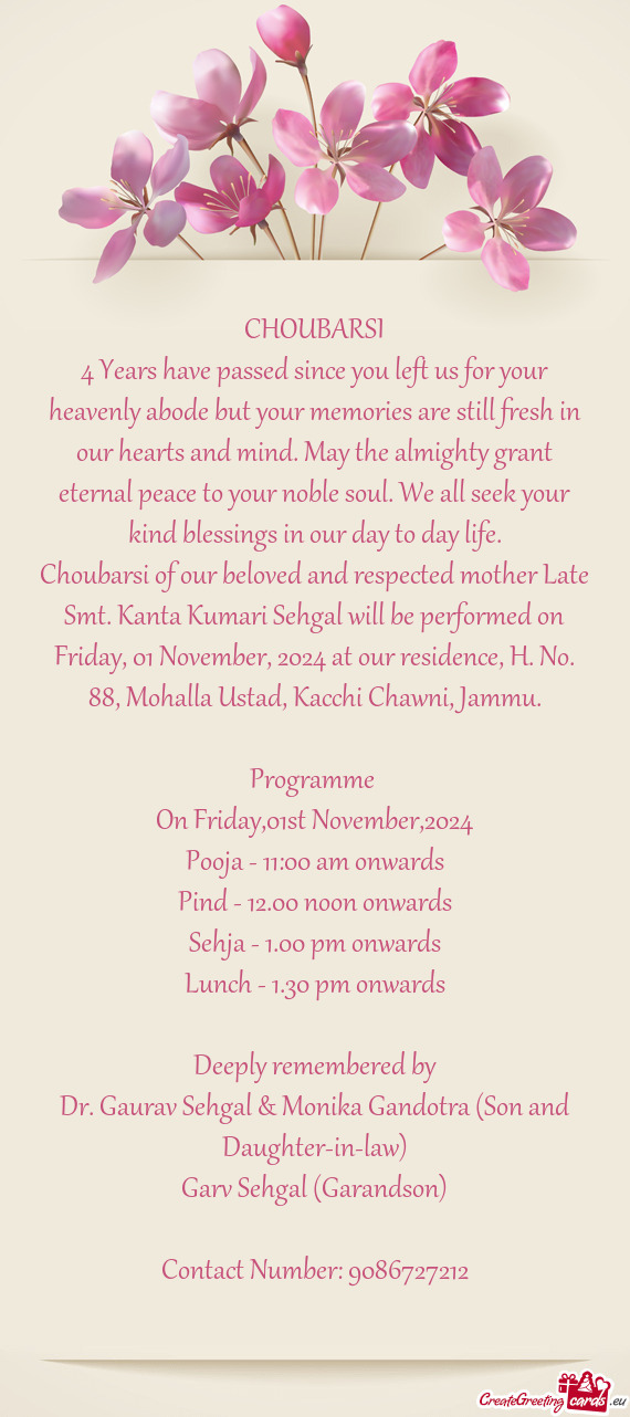 Choubarsi of our beloved and respected mother Late Smt. Kanta Kumari Sehgal will be performed on Fri