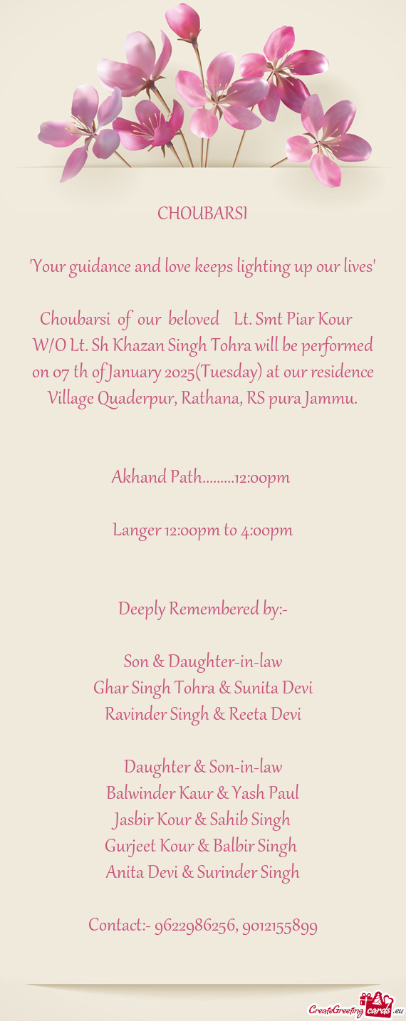 Choubarsi of our beloved Lt. Smt Piar Kour  W/O Lt. Sh Khazan Singh Tohra will be performed