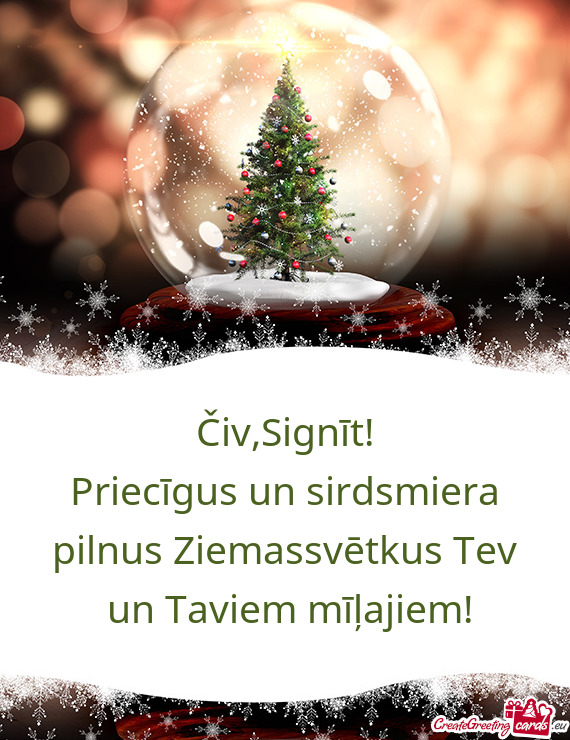 Čiv,Signīt!  Priecīgus un sirdsmiera pilnus