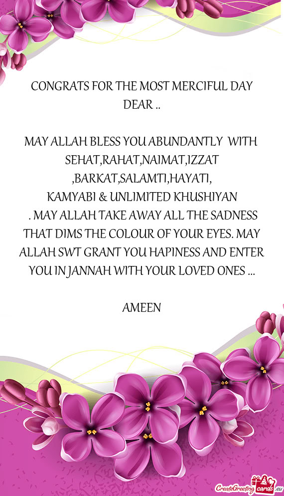 CONGRATS FOR THE MOST MERCIFUL DAY DEAR