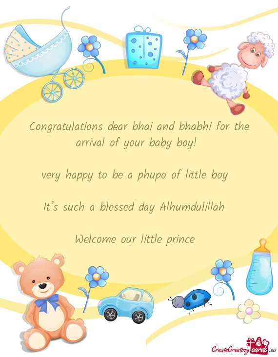 Congratulations dear bhai and bhabhi for the arrival of your baby boy