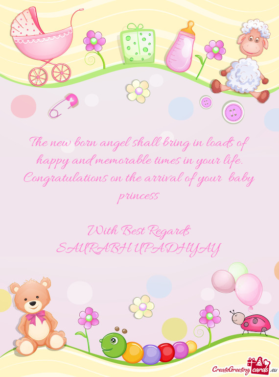 Congratulations on the arrival of your baby princess