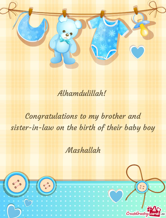 Congratulations to my brother and sister-in-law on the birth of their baby boy