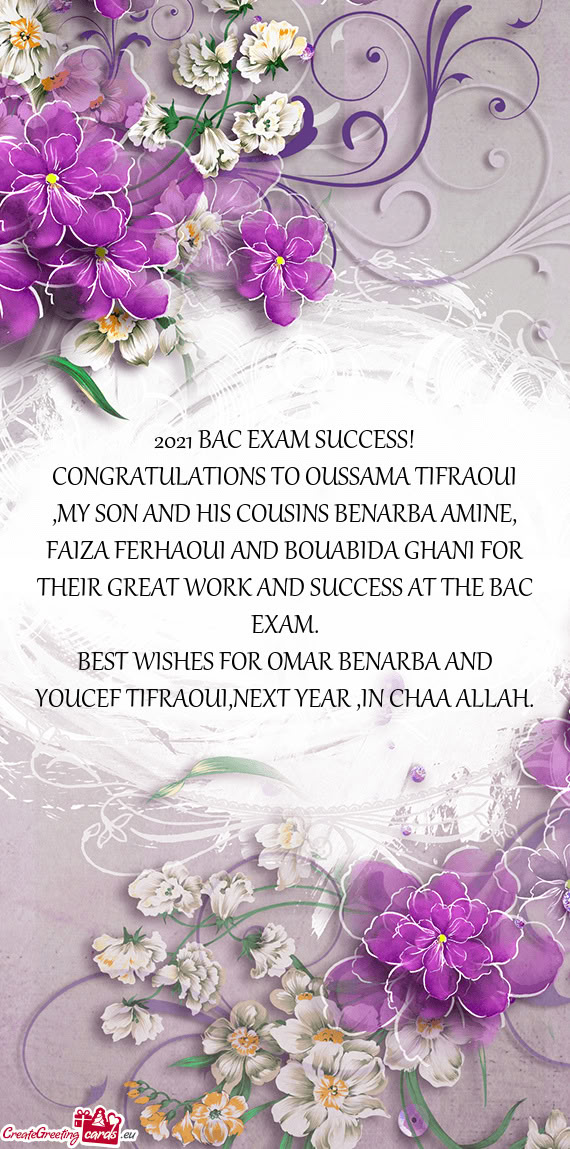 CONGRATULATIONS TO OUSSAMA TIFRAOUI ,MY SON AND HIS COUSINS BENARBA AMINE, FAIZA FERHAOUI AND BOUABI