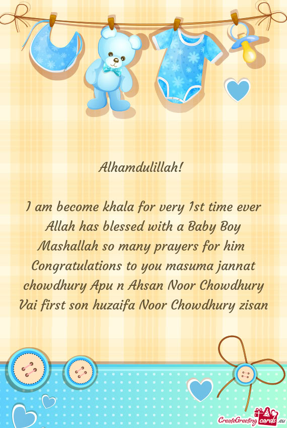 Congratulations to you masuma jannat chowdhury Apu n Ahsan Noor Chowdhury Vai first son huzaifa Noor