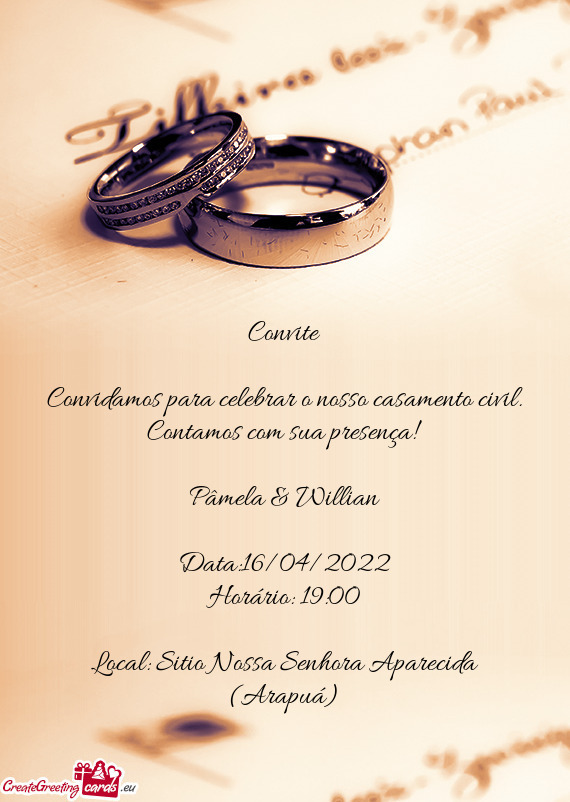 Convidamos para celebrar o nosso casamento civil. Contamos com sua presença