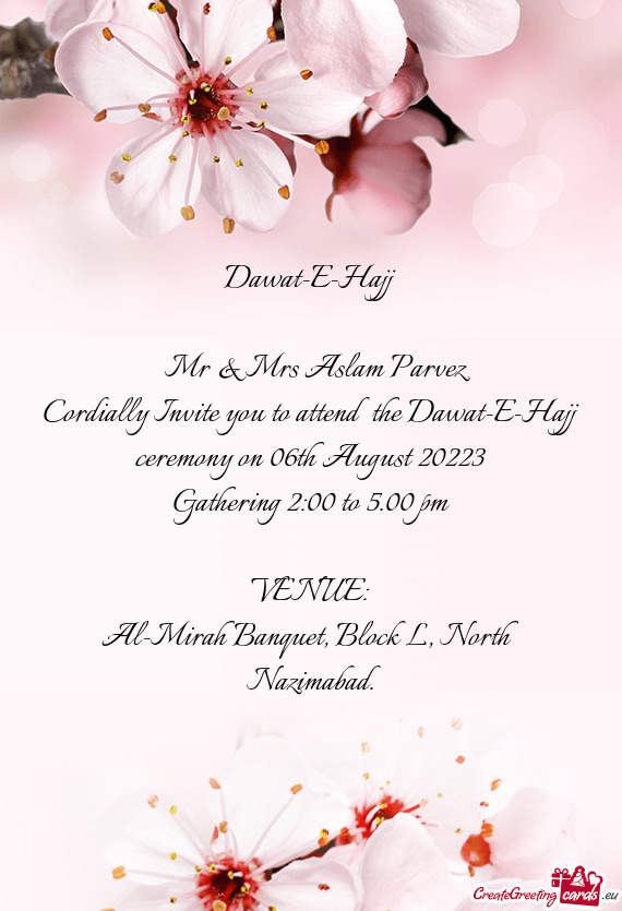 Cordially Invite you to attend the Dawat-E-Hajj ceremony on 06th August 20223