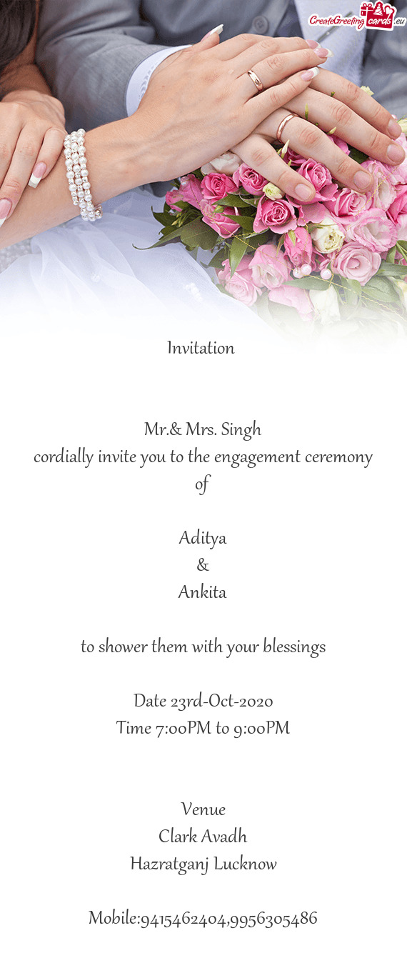 Cordially invite you to the engagement ceremony