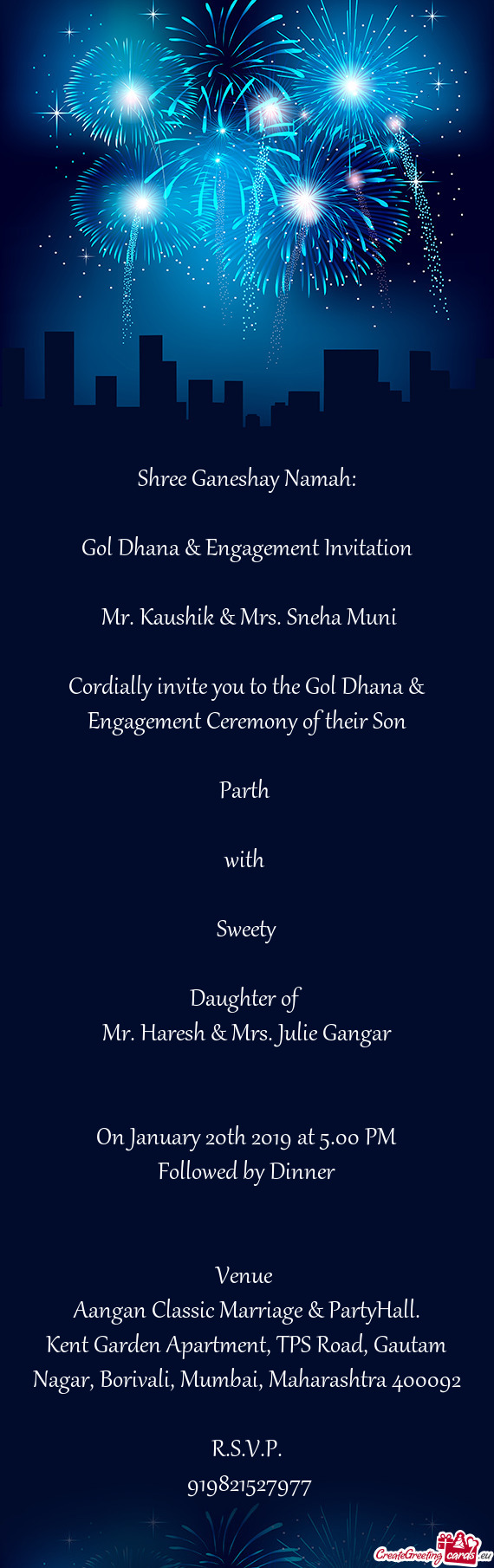 Cordially invite you to the Gol Dhana & Engagement Ceremony of their Son