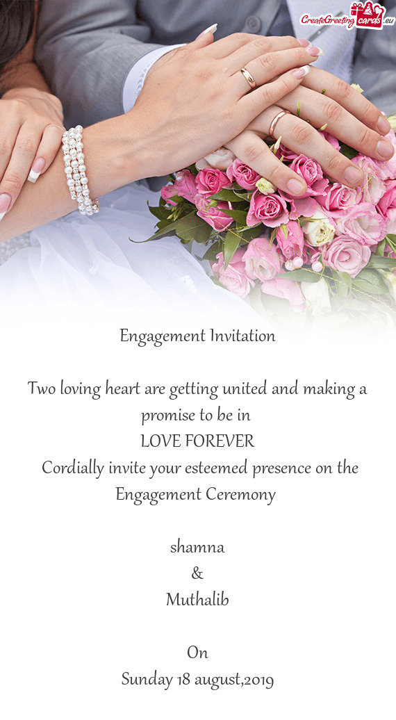 Cordially invite your esteemed presence on the Engagement Ceremony