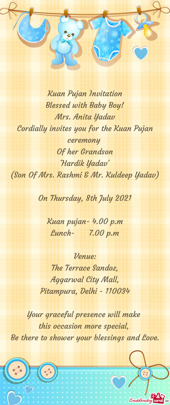 Cordially invites you for the Kuan Pujan ceremony