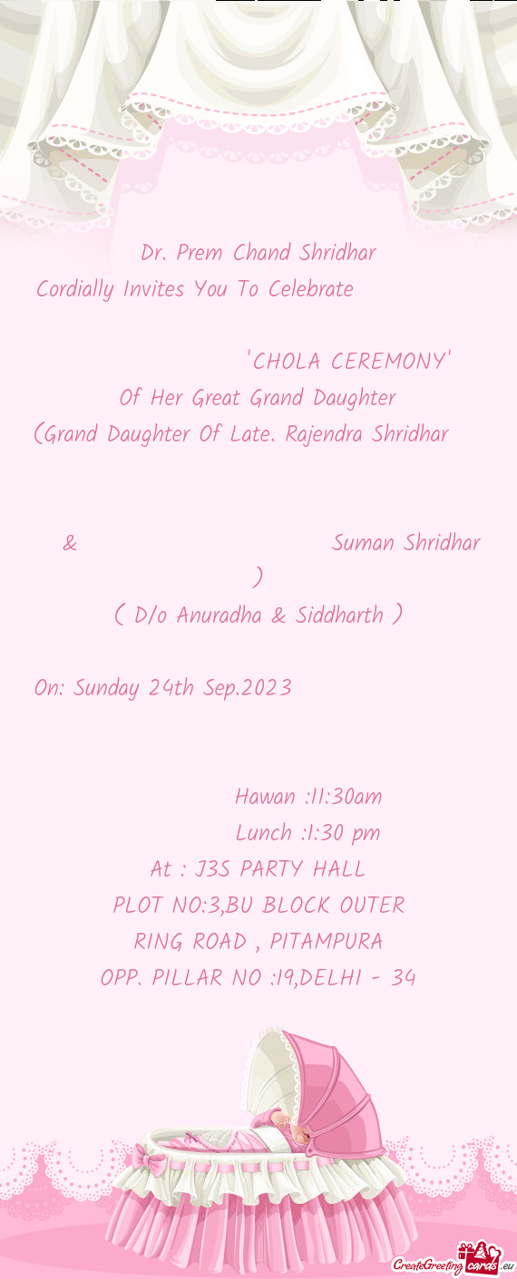 Cordially Invites You To Celebrate         "CHOLA CEREMONY"