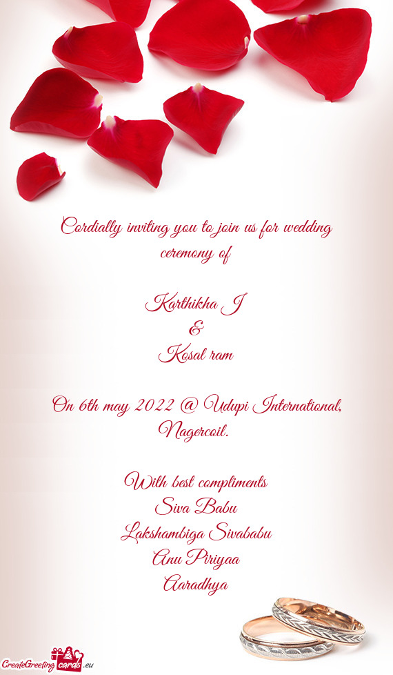 Cordially inviting you to join us for wedding ceremony of