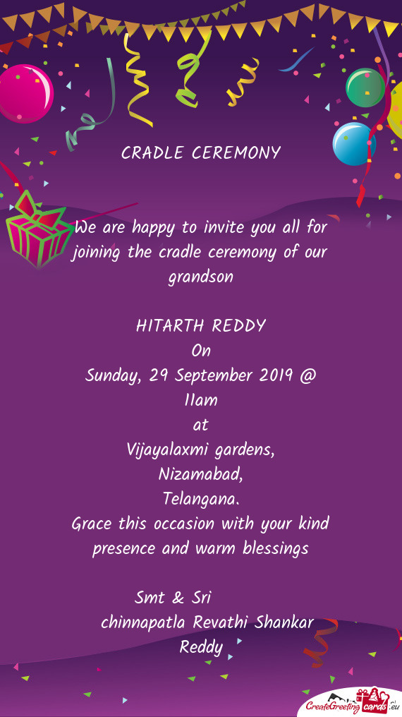 CRADLE CEREMONY      We are happy to invite you all for