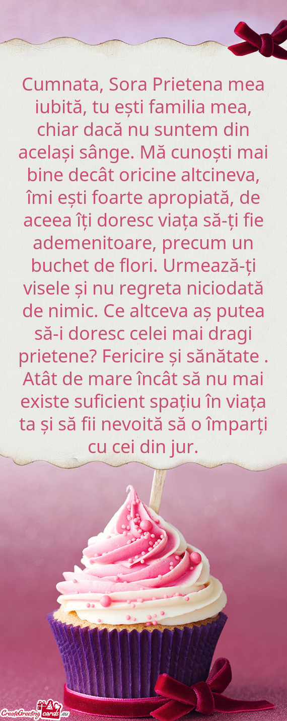 Cumnata, Sora Prietena mea iubită, tu ești familia mea, chiar dacă nu suntem din același sânge