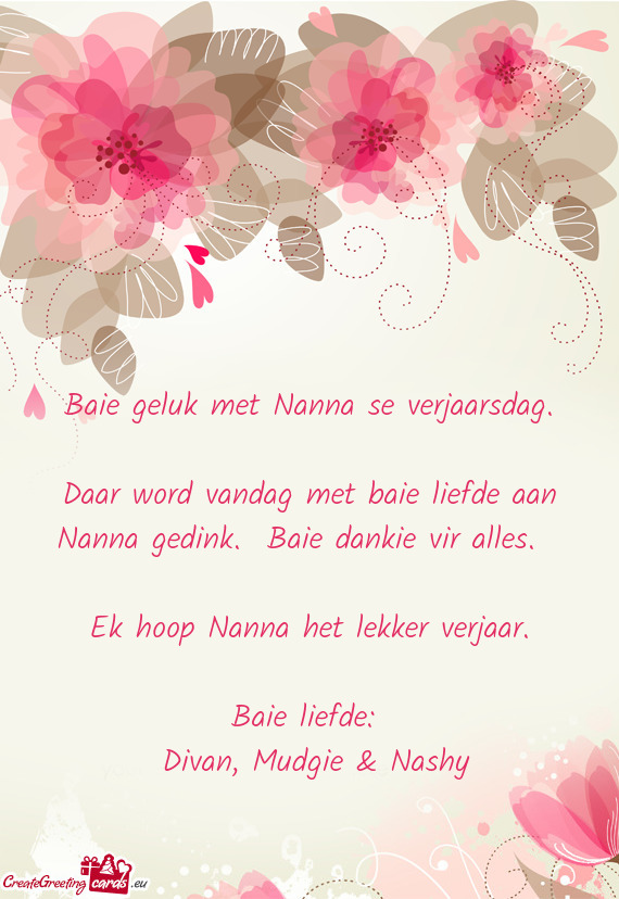 Daar word vandag met baie liefde aan Nanna gedink. Baie dankie vir alles