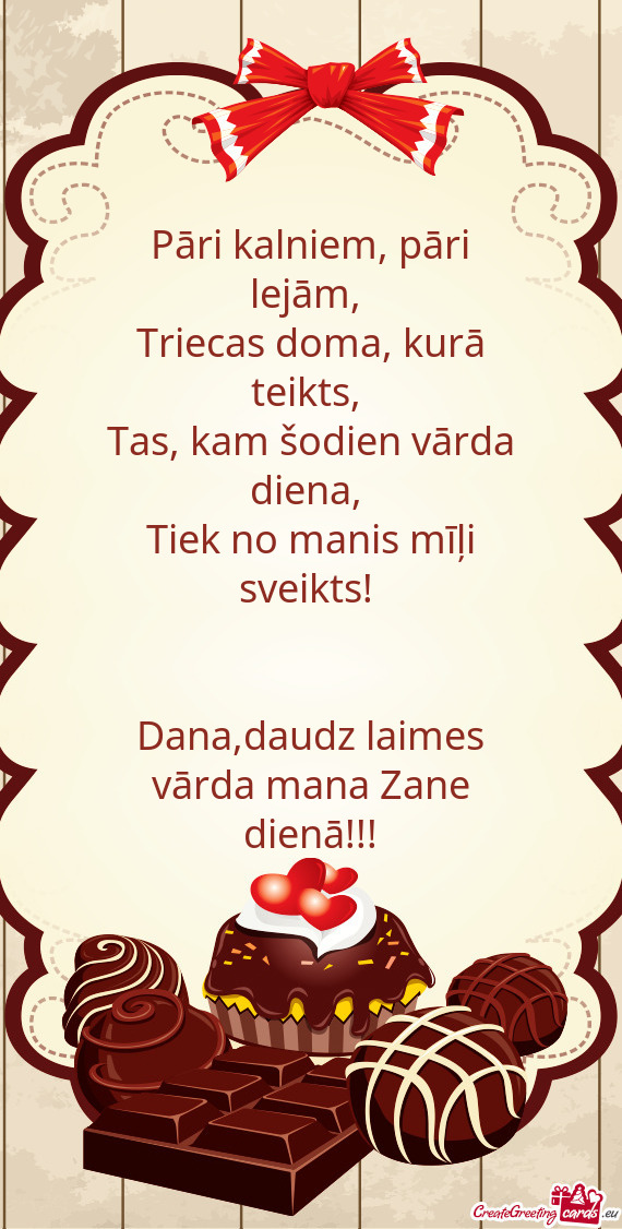 Dana,daudz laimes vārda mana Zane dienā