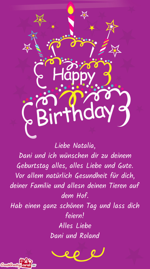 Dani und ich wünschen dir zu deinem Geburtstag alles, alles Liebe und Gute