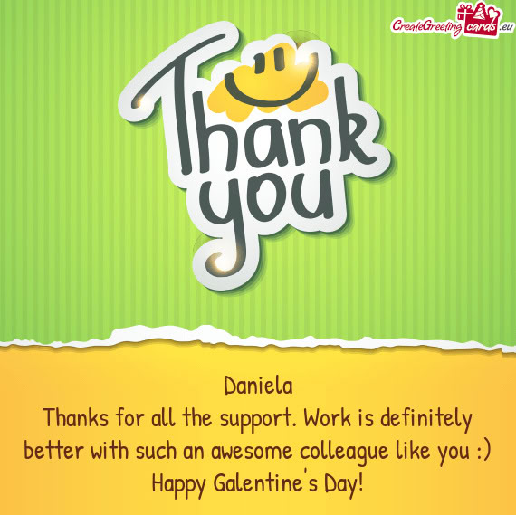 Daniela Thanks for all the support