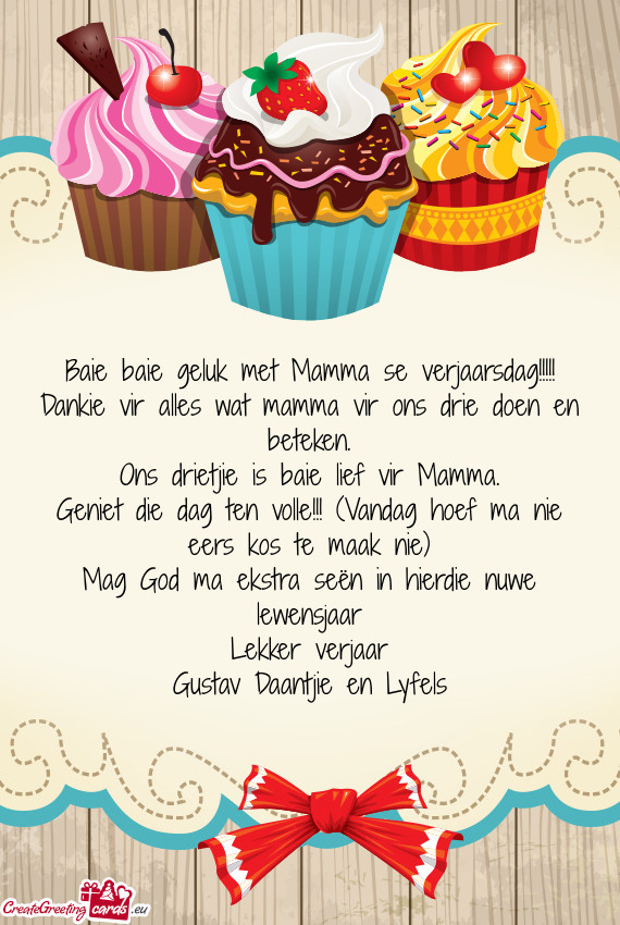 Dankie vir alles wat mamma vir ons drie doen en beteken