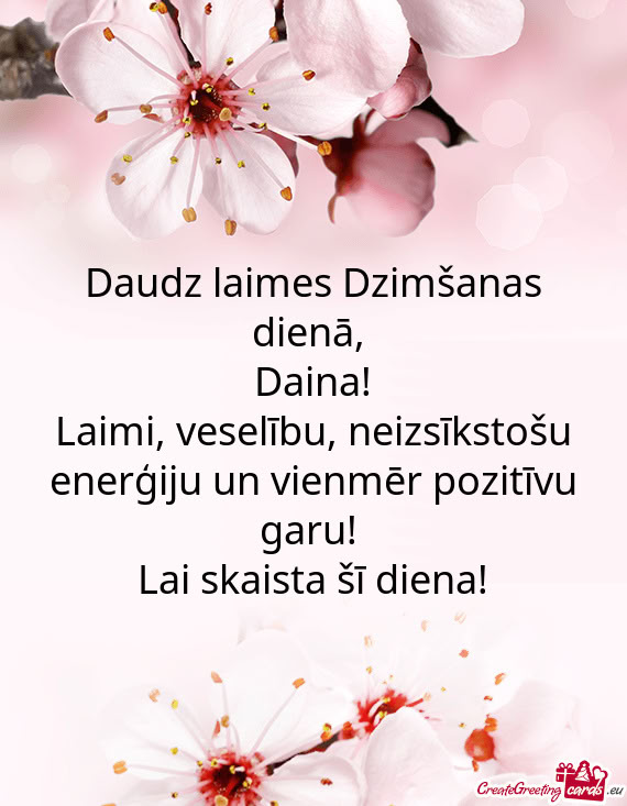 Daudz laimes Dzimšanas dienā,   Daina!  Laimi,