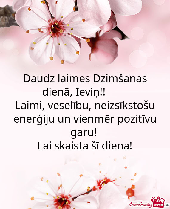 Daudz laimes Dzimšanas dienā, Ieviņ!! ❤❤❤
