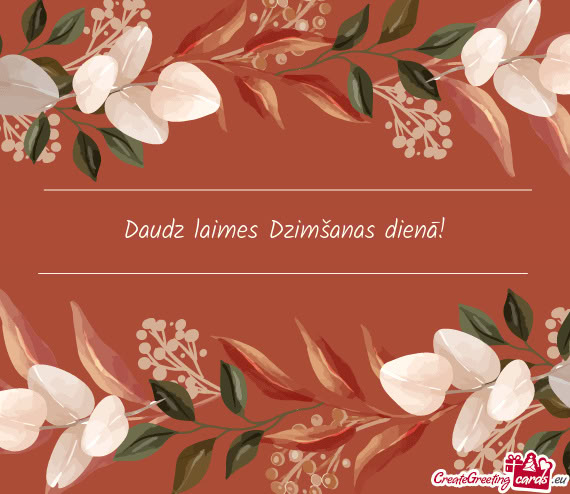 Daudz laimes Dzimšanas dienā!