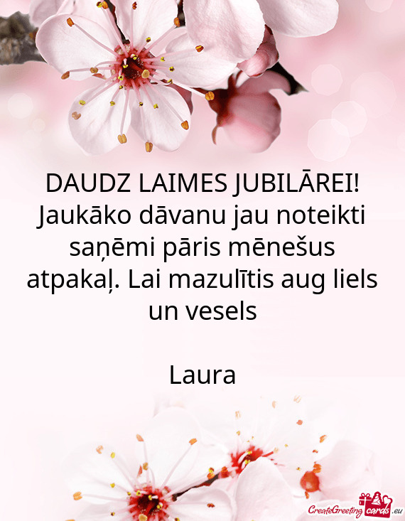 DAUDZ LAIMES JUBILĀREI