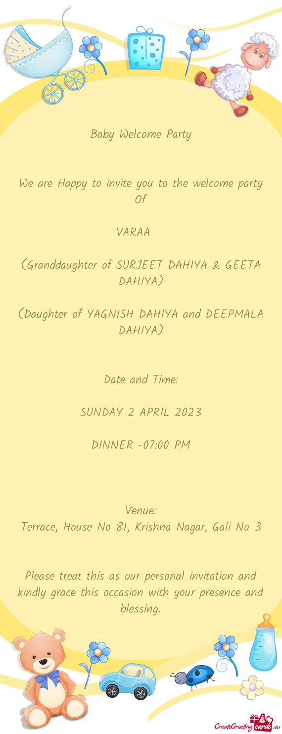 (Daughter of YAGNISH DAHIYA and DEEPMALA DAHIYA)