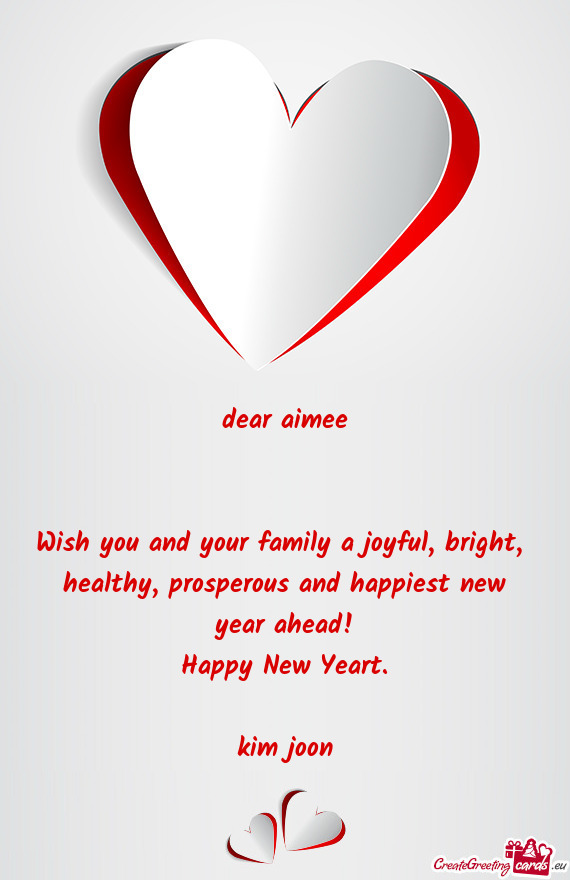 Dear aimee
 
 
 Wish you and your family a joyful