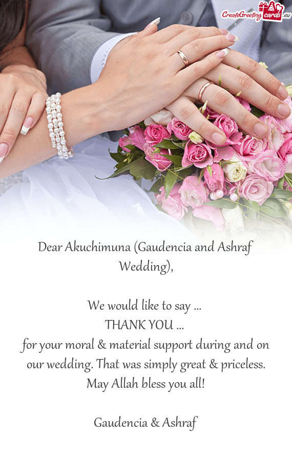 Dear Akuchimuna (Gaudencia and Ashraf Wedding)