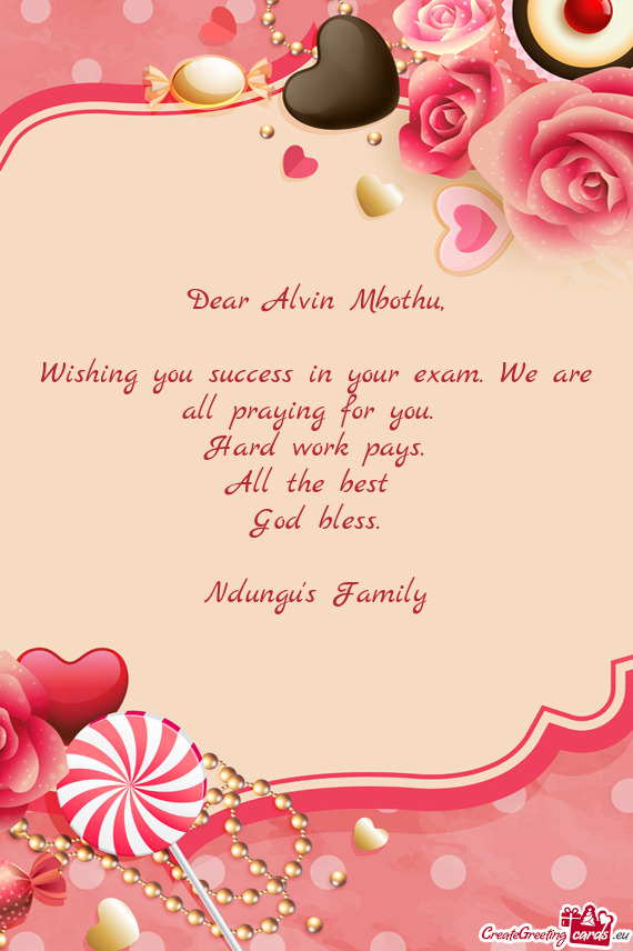 Dear Alvin Mbothu